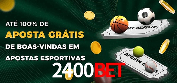 2400BET Ate 100% de Aposta Gratis